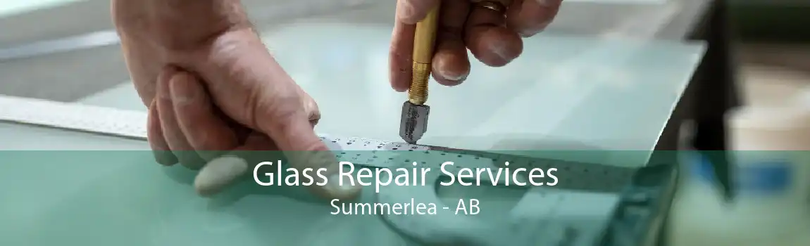 Glass Repair Services Summerlea - AB