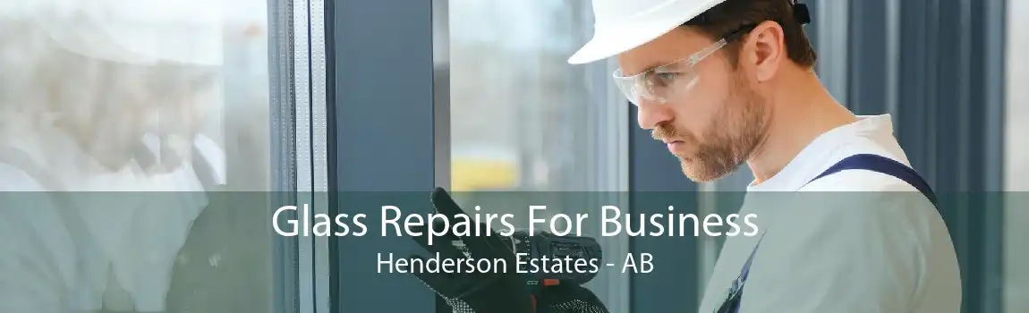 Glass Repairs For Business Henderson Estates - AB