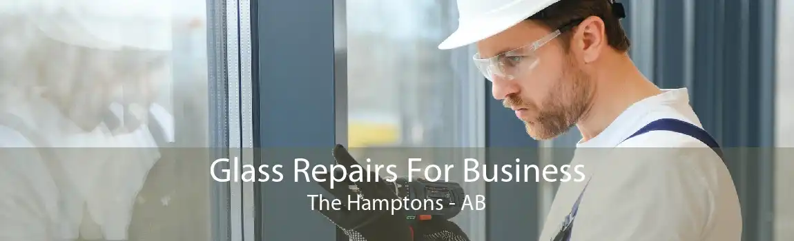 Glass Repairs For Business The Hamptons - AB