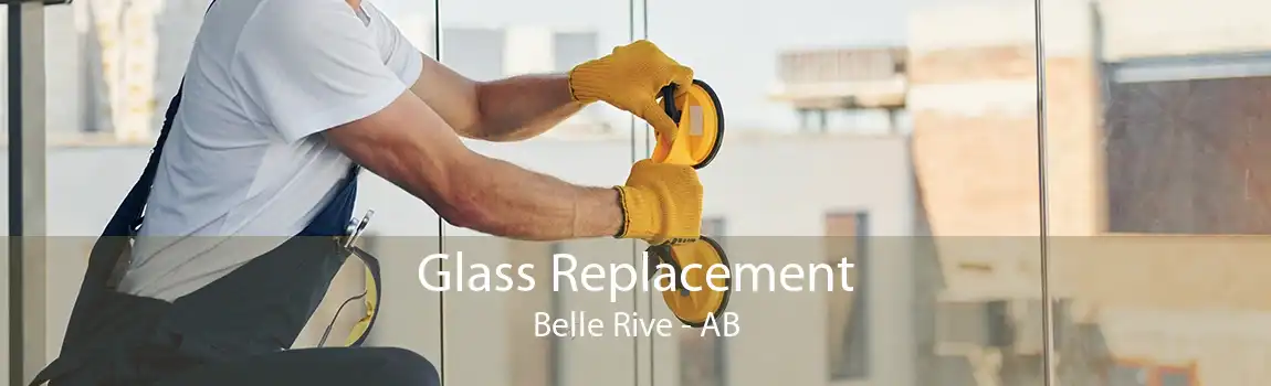 Glass Replacement Belle Rive - AB