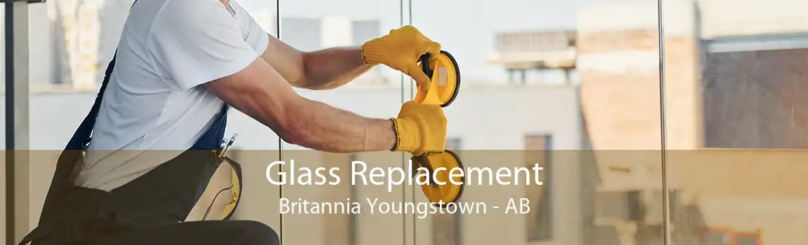 Glass Replacement Britannia Youngstown - AB