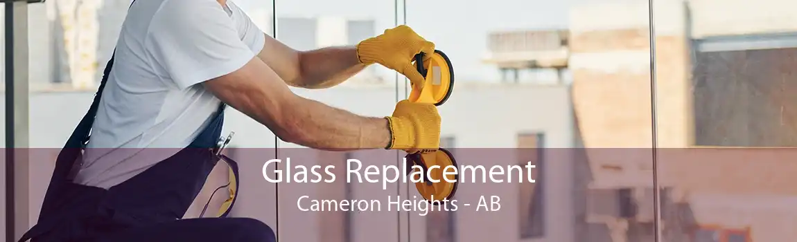 Glass Replacement Cameron Heights - AB