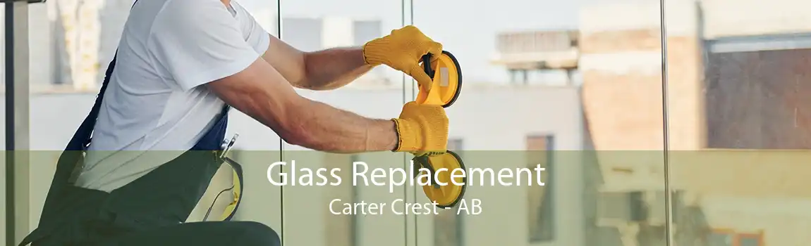 Glass Replacement Carter Crest - AB