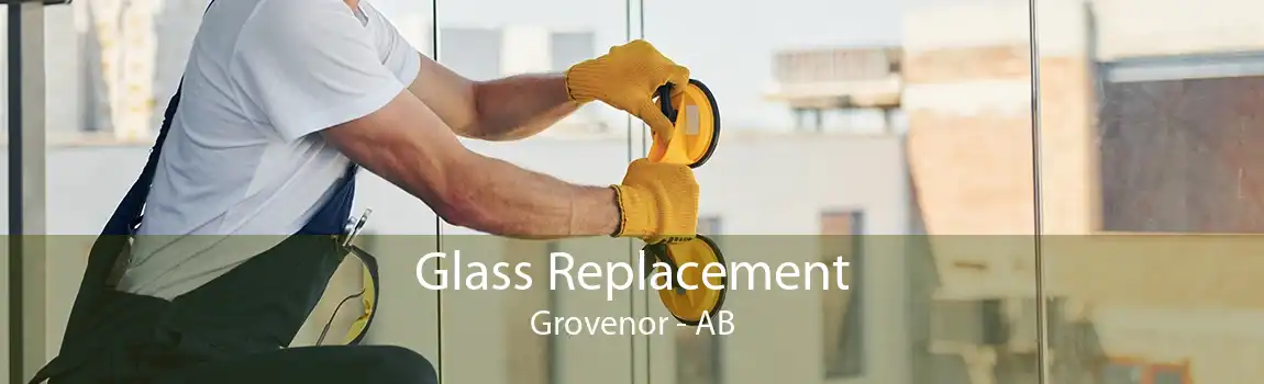 Glass Replacement Grovenor - AB