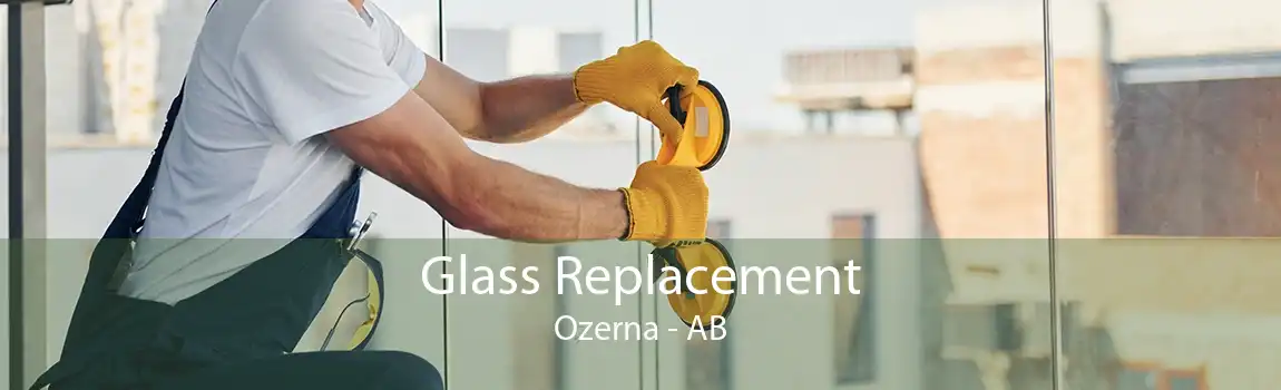 Glass Replacement Ozerna - AB