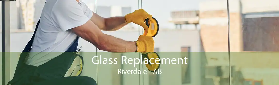 Glass Replacement Riverdale - AB