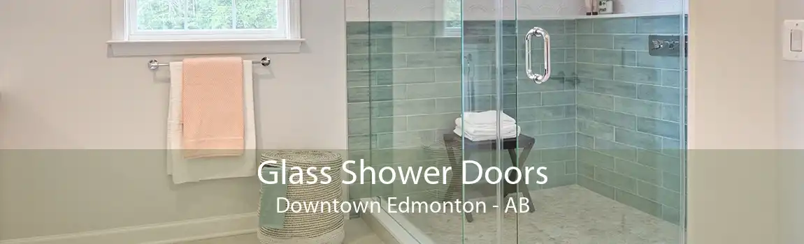 Glass Shower Doors Downtown Edmonton - AB