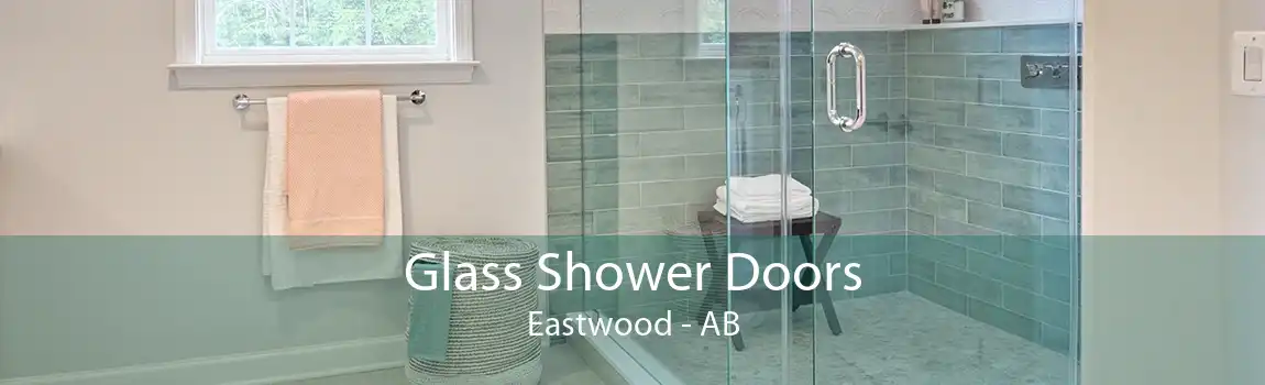 Glass Shower Doors Eastwood - AB