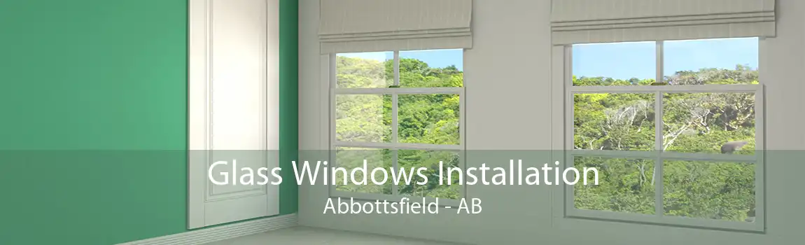 Glass Windows Installation Abbottsfield - AB