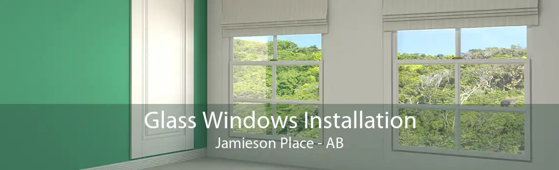 Glass Windows Installation Jamieson Place - AB