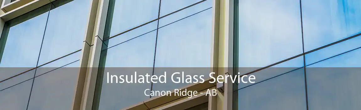 Insulated Glass Service Canon Ridge - AB