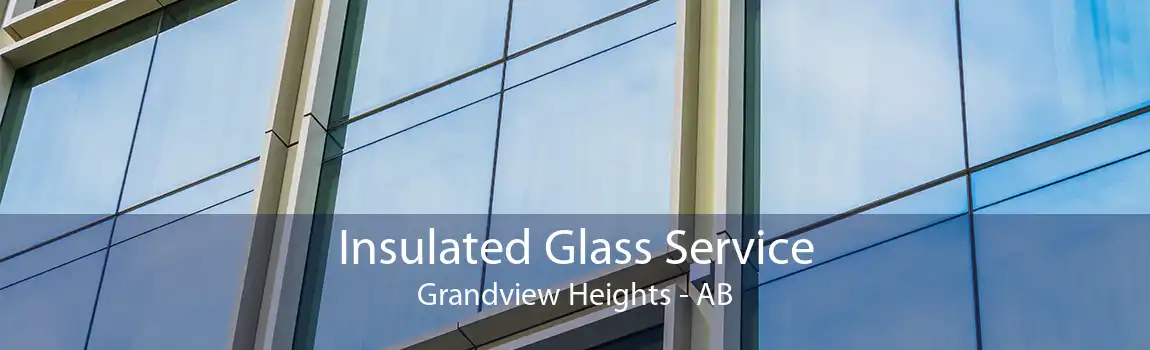 Insulated Glass Service Grandview Heights - AB