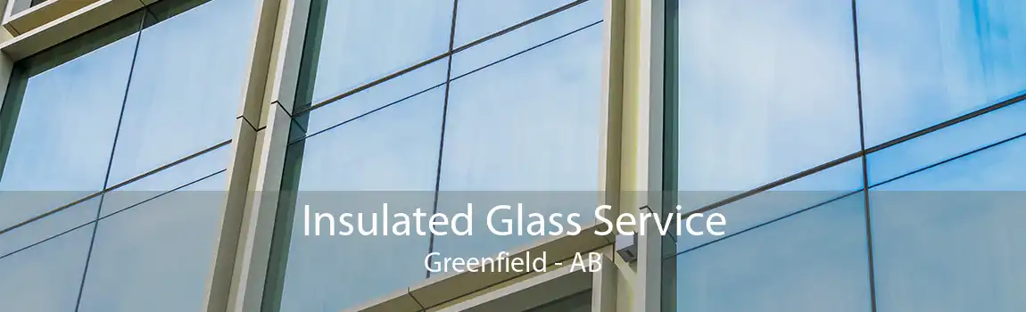 Insulated Glass Service Greenfield - AB