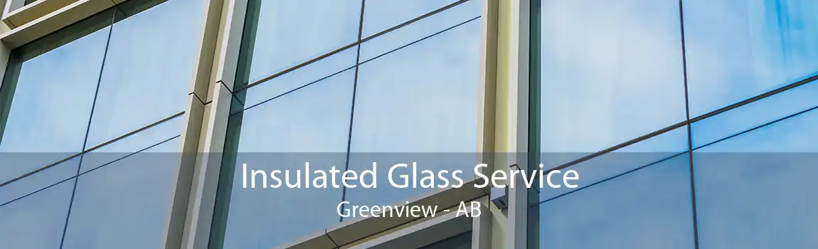 Insulated Glass Service Greenview - AB