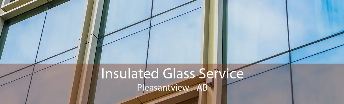 Insulated Glass Service Pleasantview - AB