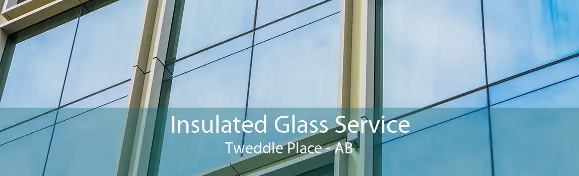 Insulated Glass Service Tweddle Place - AB