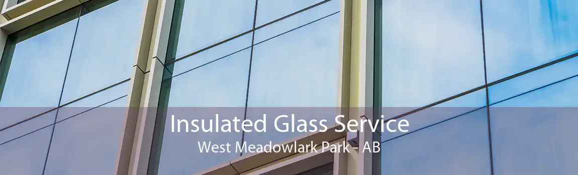 Insulated Glass Service West Meadowlark Park - AB