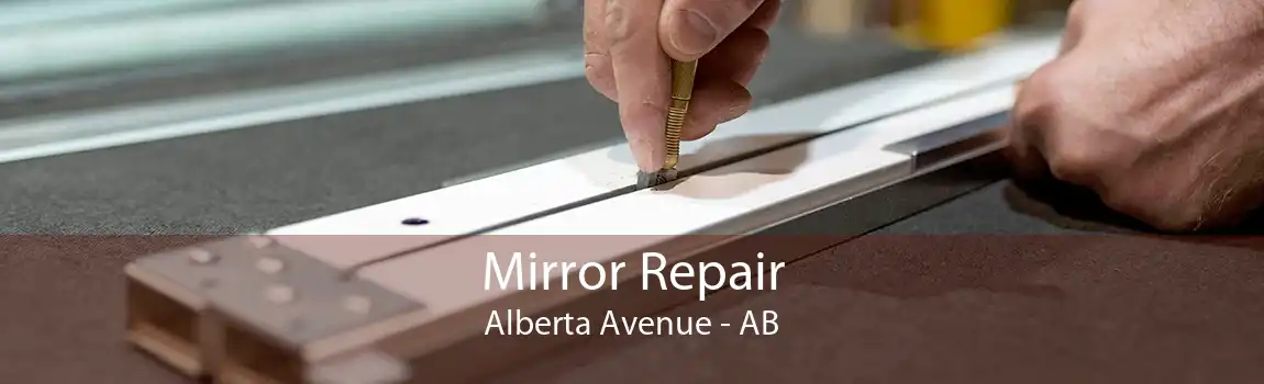 Mirror Repair Alberta Avenue - AB