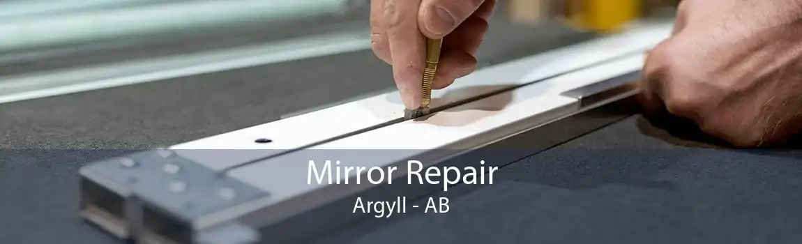 Mirror Repair Argyll - AB