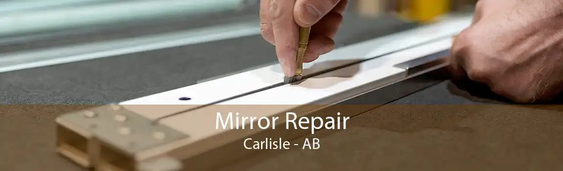 Mirror Repair Carlisle - AB