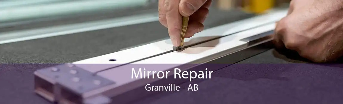 Mirror Repair Granville - AB