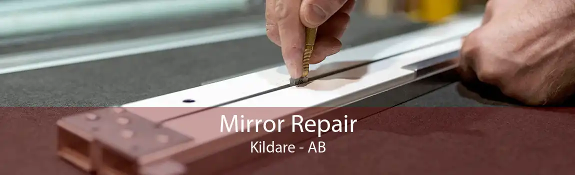 Mirror Repair Kildare - AB