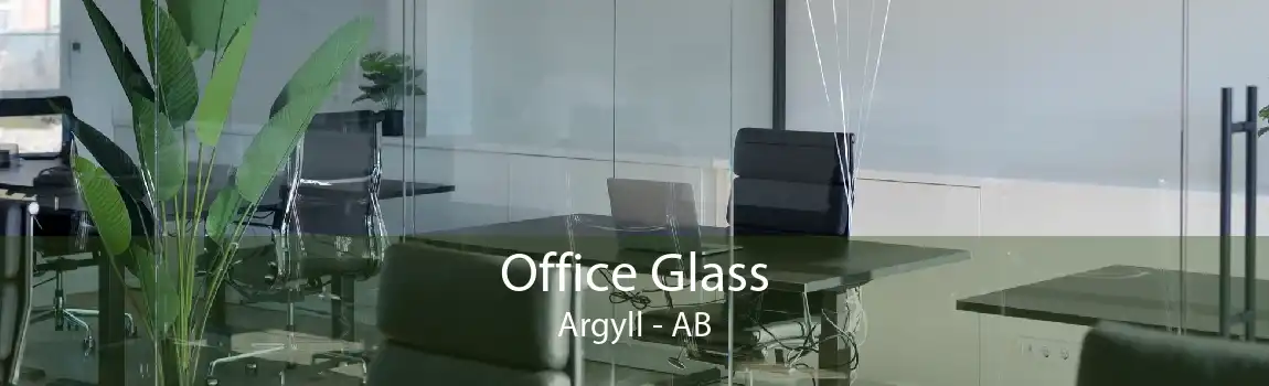 Office Glass Argyll - AB