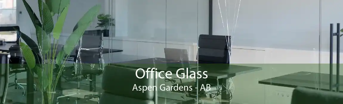 Office Glass Aspen Gardens - AB