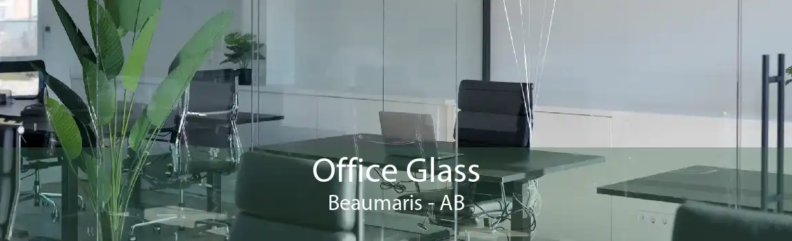 Office Glass Beaumaris - AB