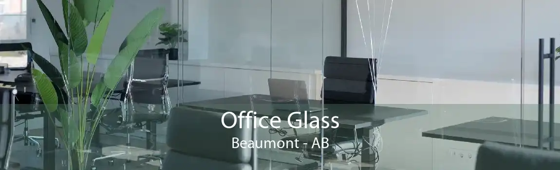 Office Glass Beaumont - AB