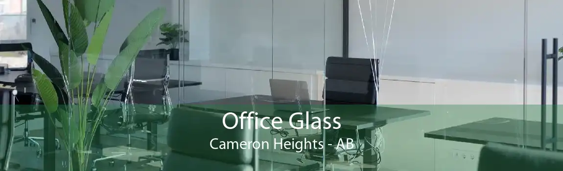 Office Glass Cameron Heights - AB