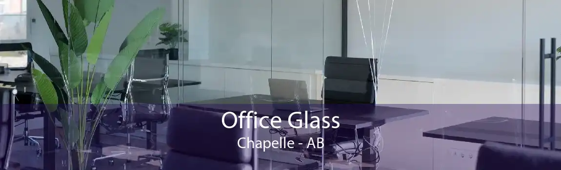 Office Glass Chapelle - AB