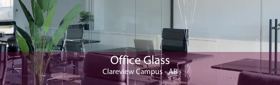 Office Glass Clareview Campus - AB