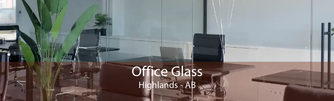 Office Glass Highlands - AB