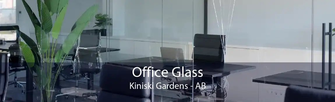 Office Glass Kiniski Gardens - AB