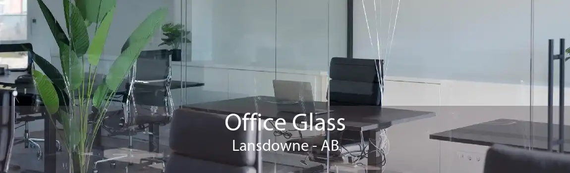 Office Glass Lansdowne - AB