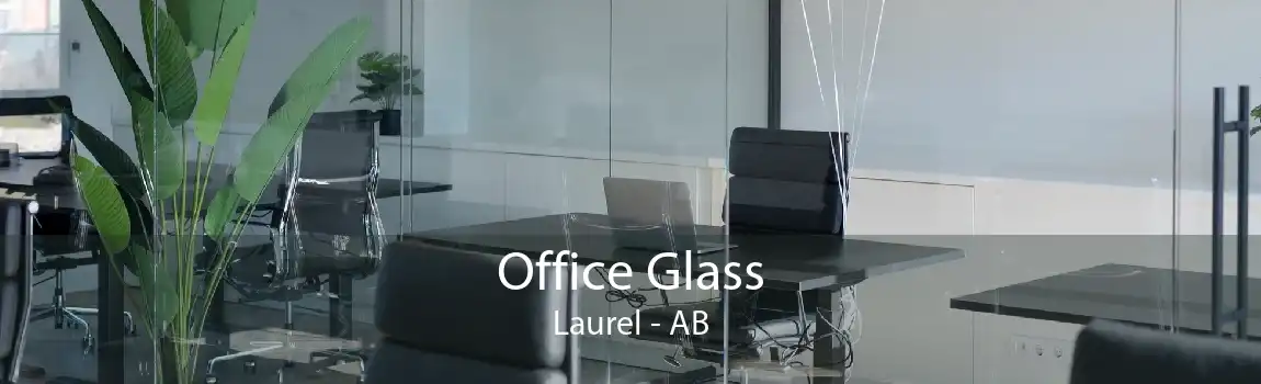 Office Glass Laurel - AB