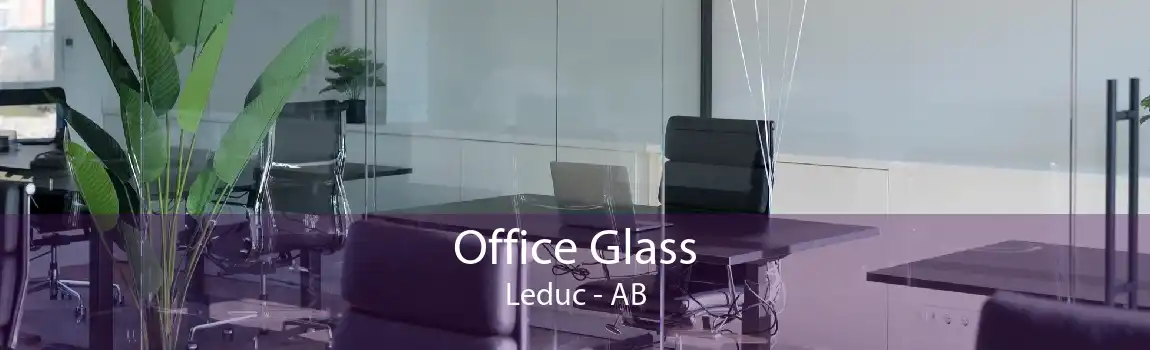 Office Glass Leduc - AB