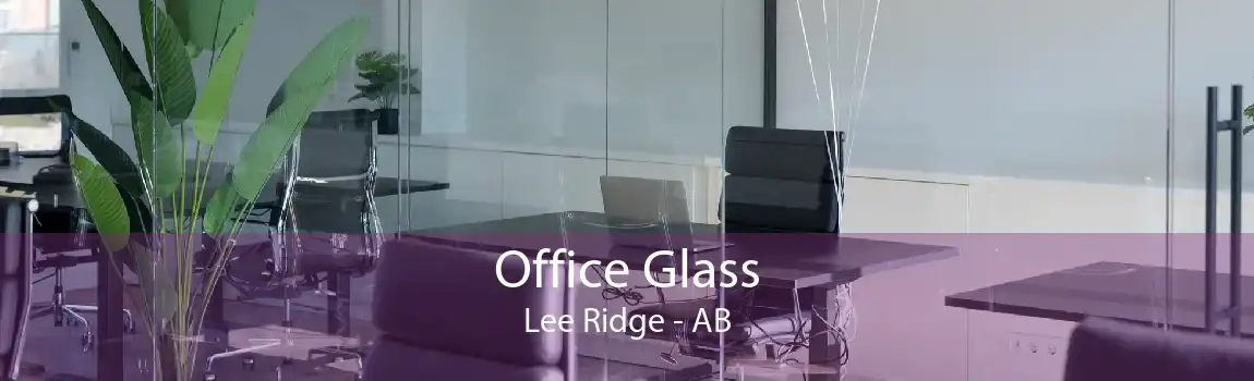 Office Glass Lee Ridge - AB