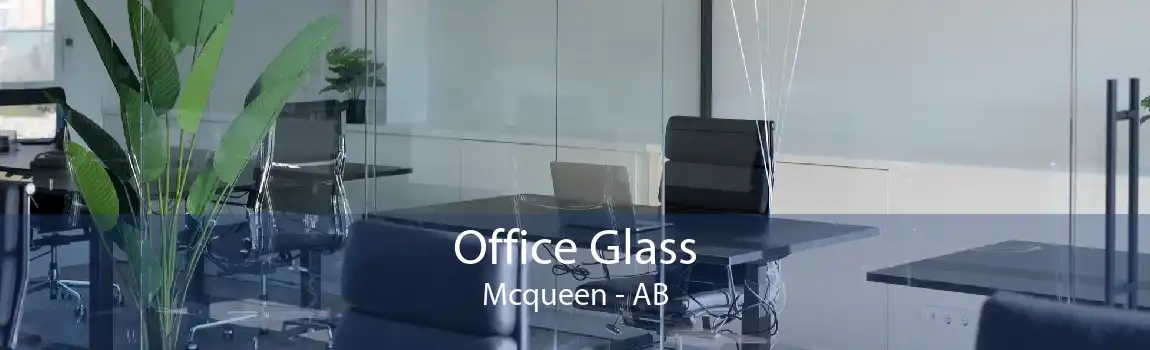 Office Glass Mcqueen - AB