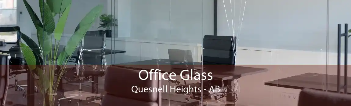 Office Glass Quesnell Heights - AB