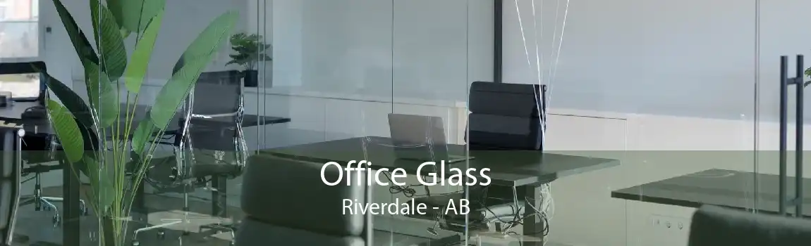 Office Glass Riverdale - AB