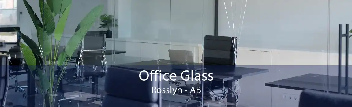 Office Glass Rosslyn - AB