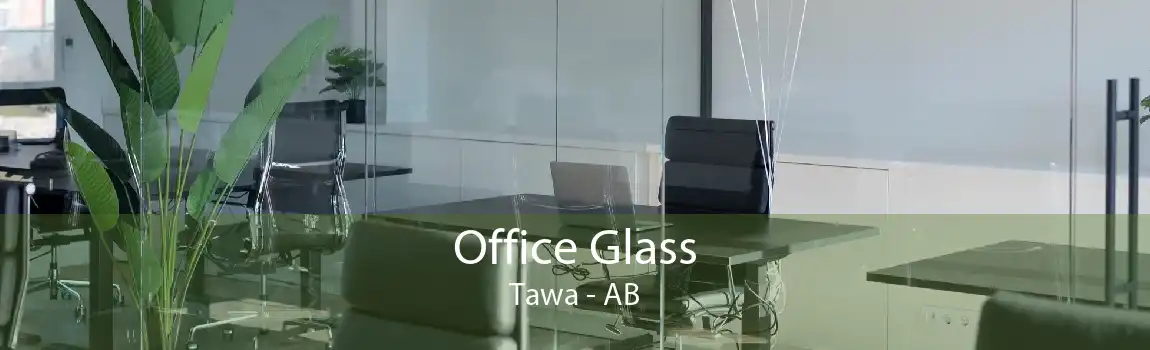 Office Glass Tawa - AB