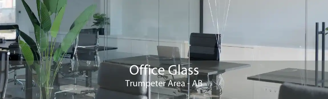 Office Glass Trumpeter Area - AB