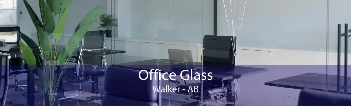 Office Glass Walker - AB