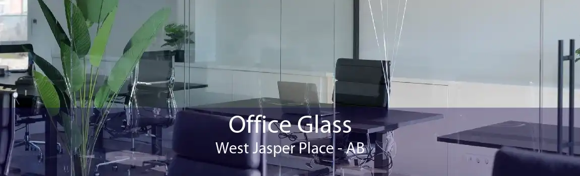 Office Glass West Jasper Place - AB