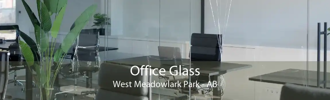 Office Glass West Meadowlark Park - AB