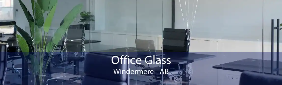 Office Glass Windermere - AB