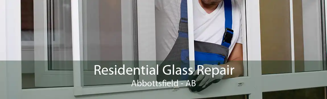 Residential Glass Repair Abbottsfield - AB